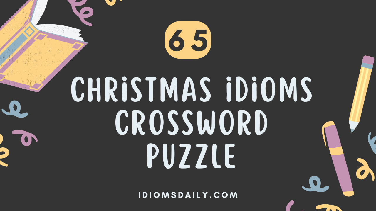 65 Christmas idioms crossword puzzle