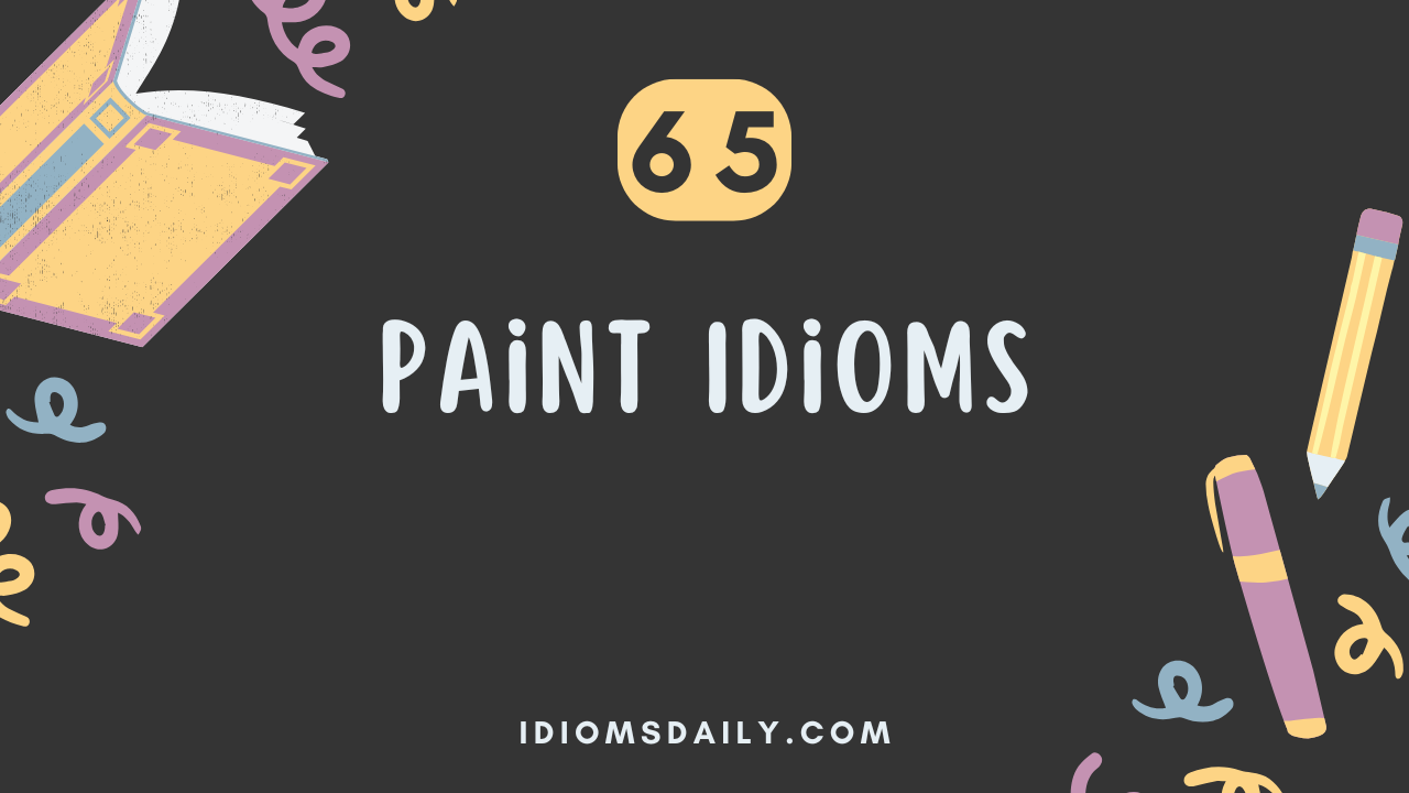 65 Paint Idioms