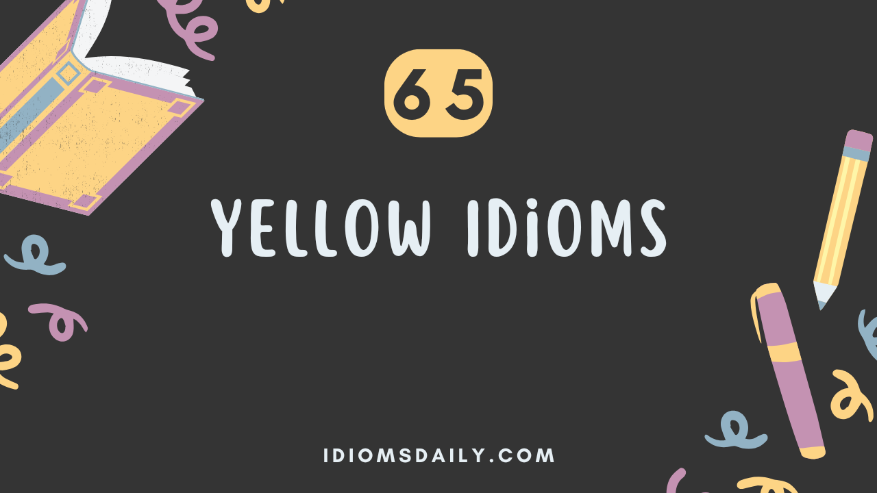 65 Yellow Idioms