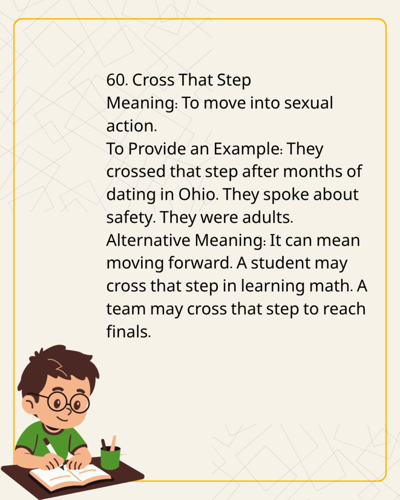 Cross That Step
Meaning