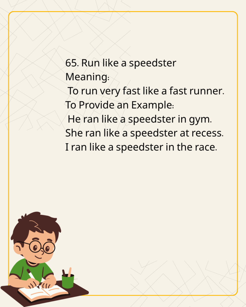 Run like a speedster
Meaning
