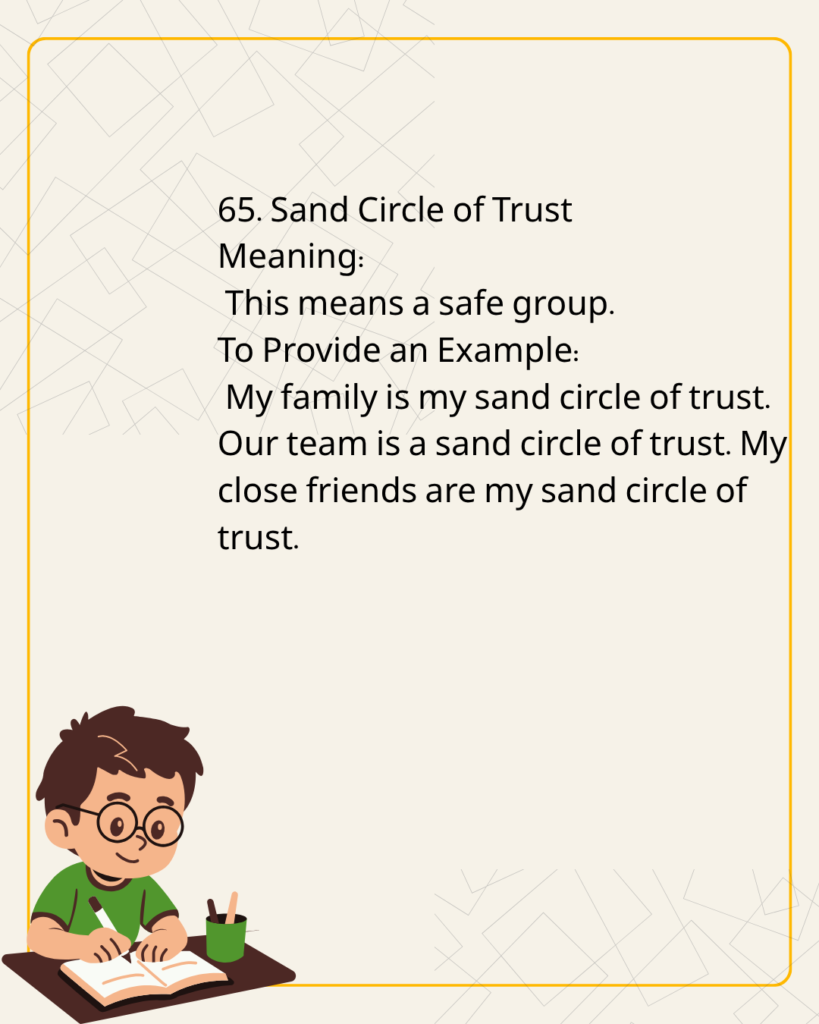Sand Circle of Trust
Meaning