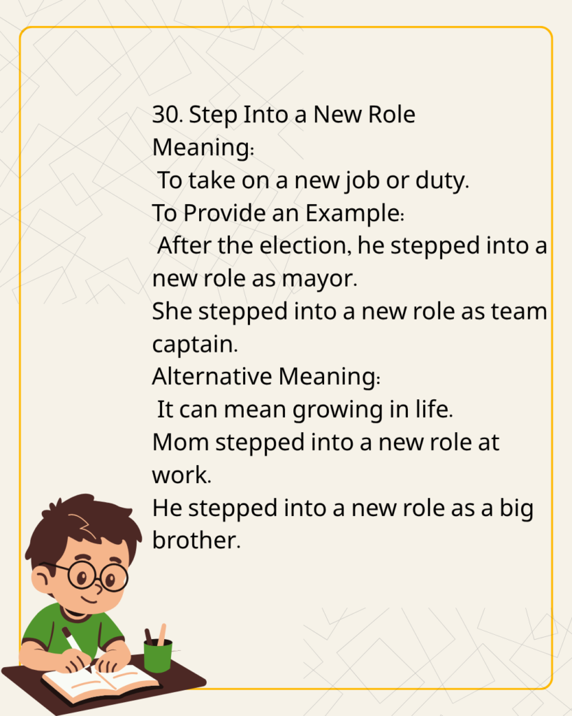 Step Into a New Role
Meaning