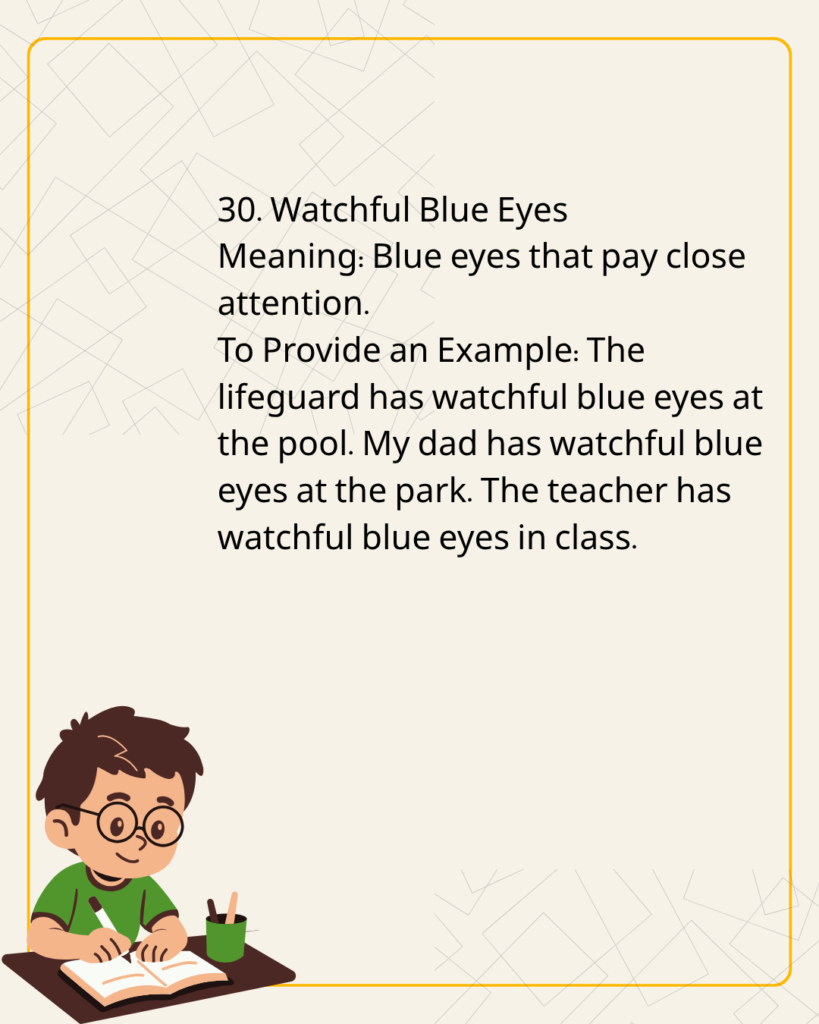 Watchful Blue Eyes
Meaning