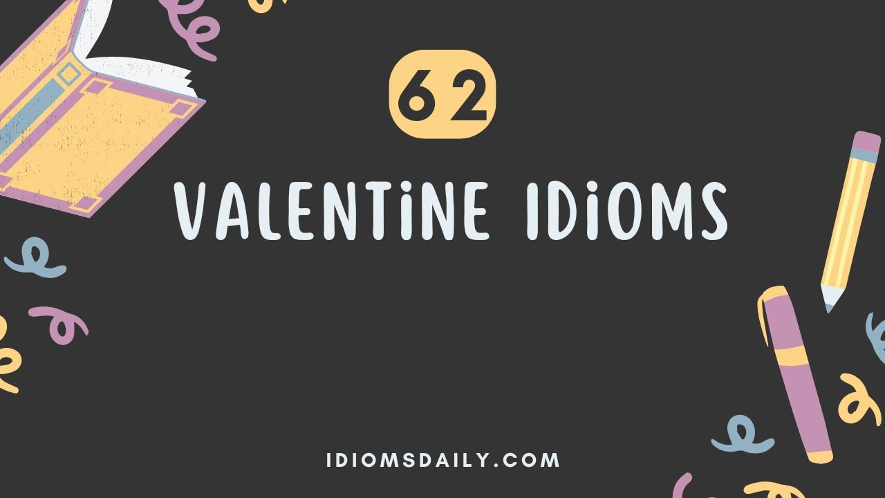62 Valentine Idioms