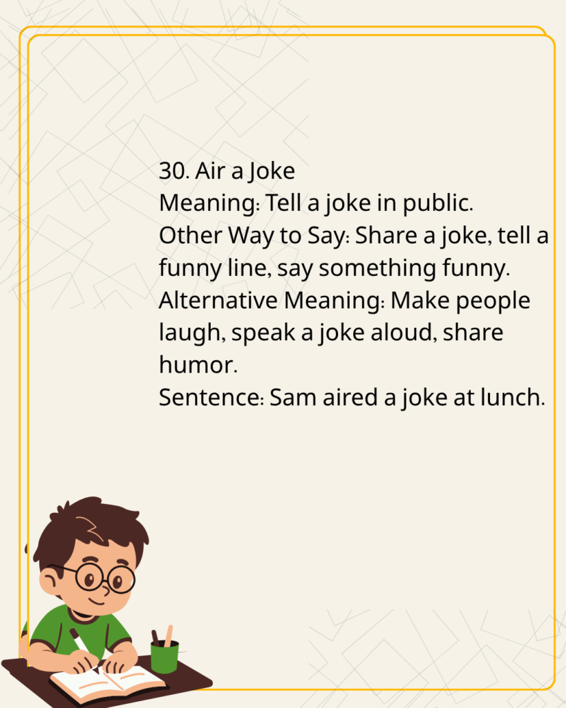 Air a Joke
Meaning