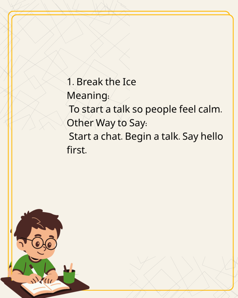 Break the Ice
Meaning