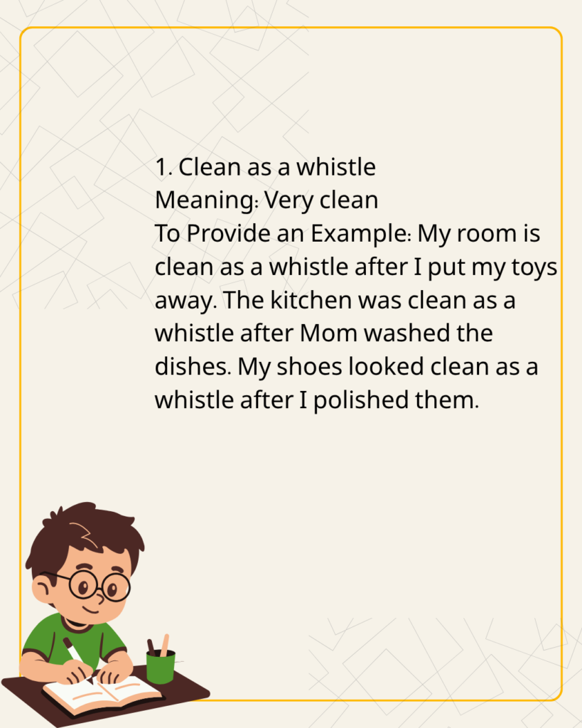  Clean as a whistle
Meaning