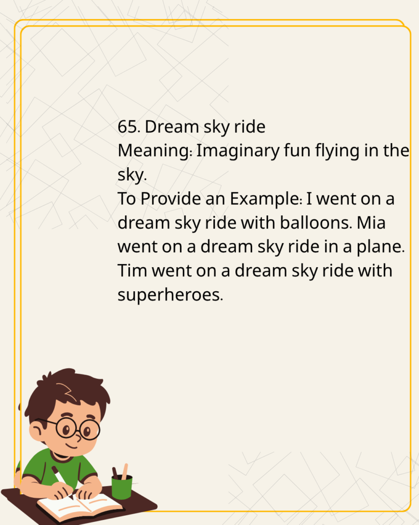 Dream sky ride
Meaning