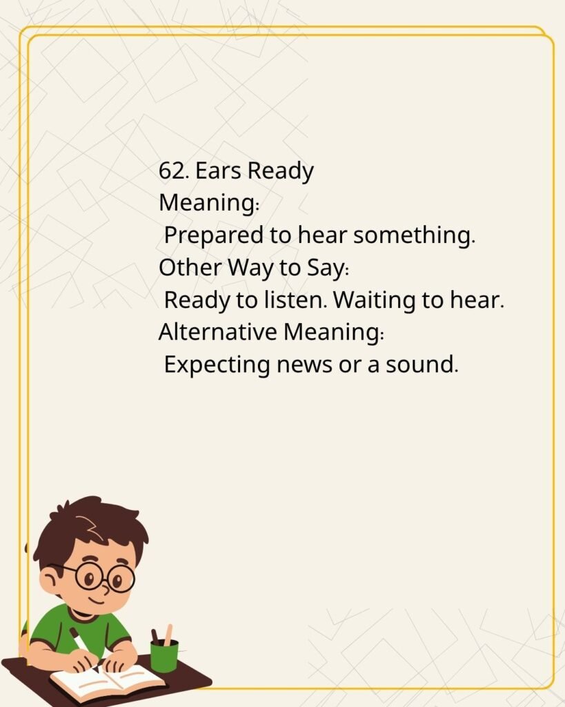 Ears Ready
Meaning