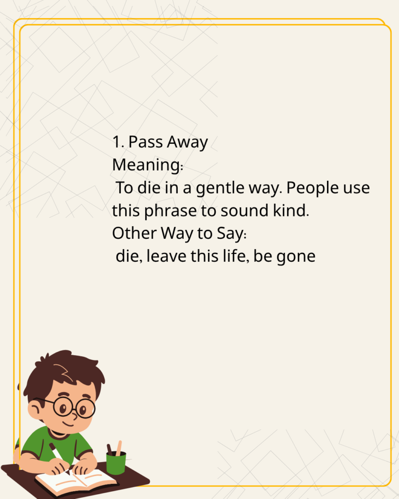 Pass Away
Meaning