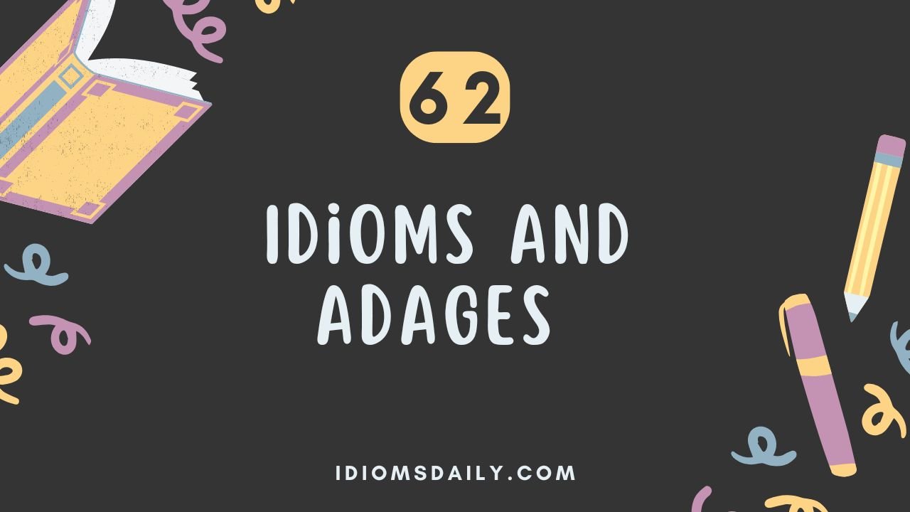 Idioms And Adages