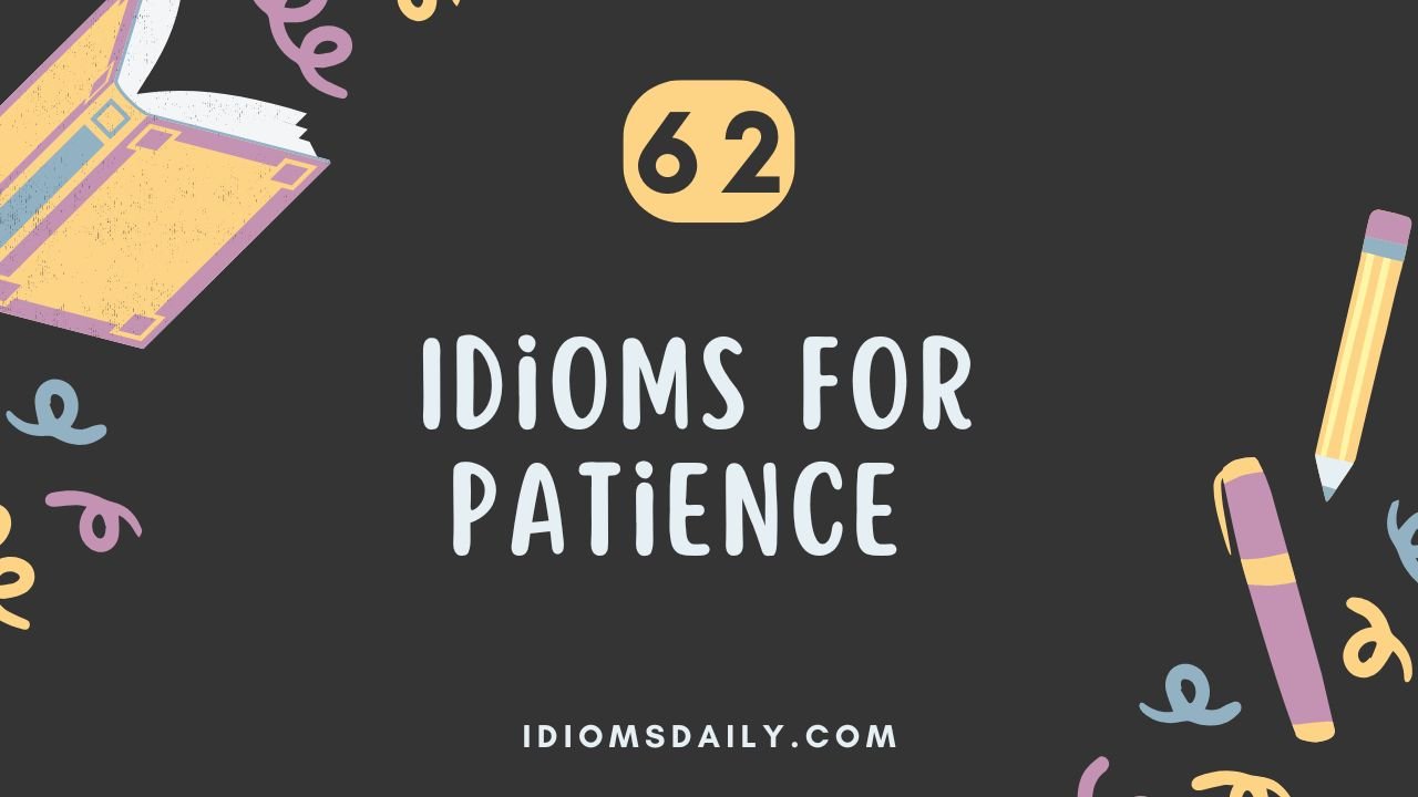Idioms for patience