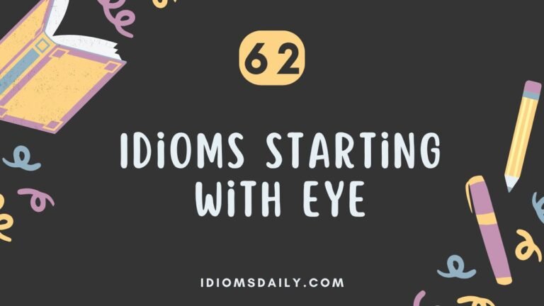 Idioms starting with Eye