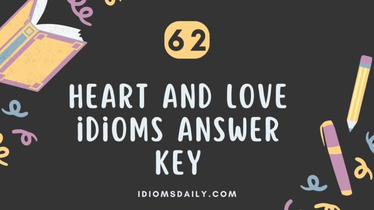 heart and love idioms answer key