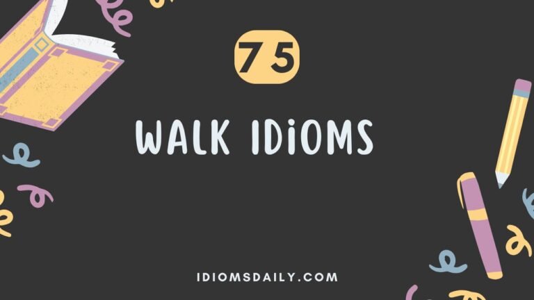 75 Walk Idioms