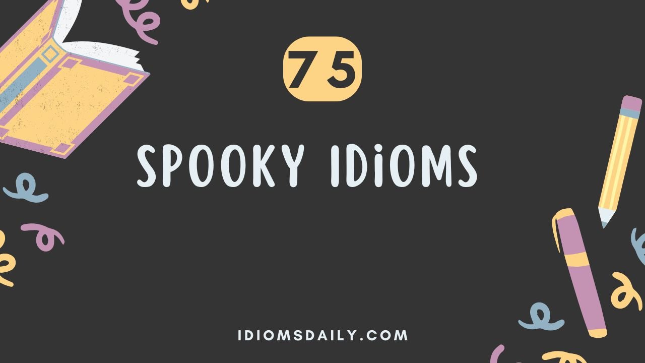 Spooky Idioms