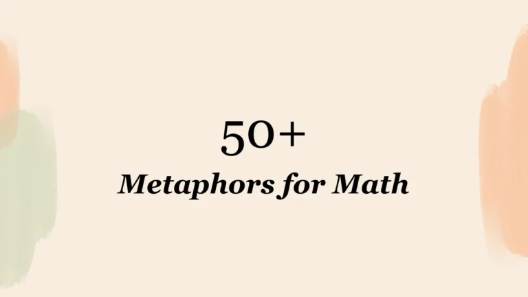 50+ Metaphors for Math