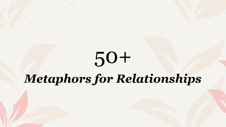 50+ Metaphors for Relationships