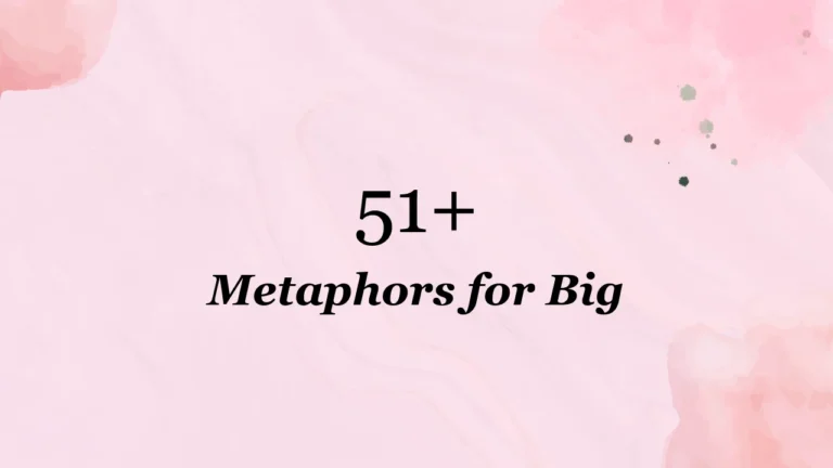 51+ Metaphors for Big