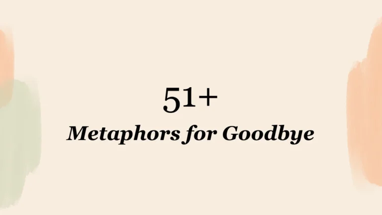 51+ Metaphors for Goodbye