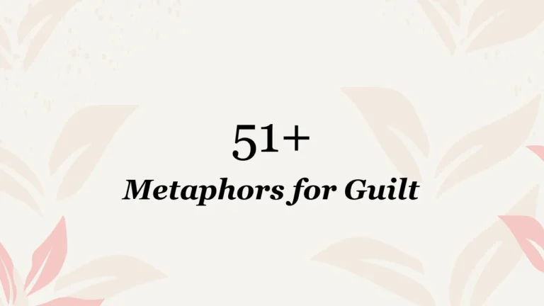 51+ Metaphors for Guilt