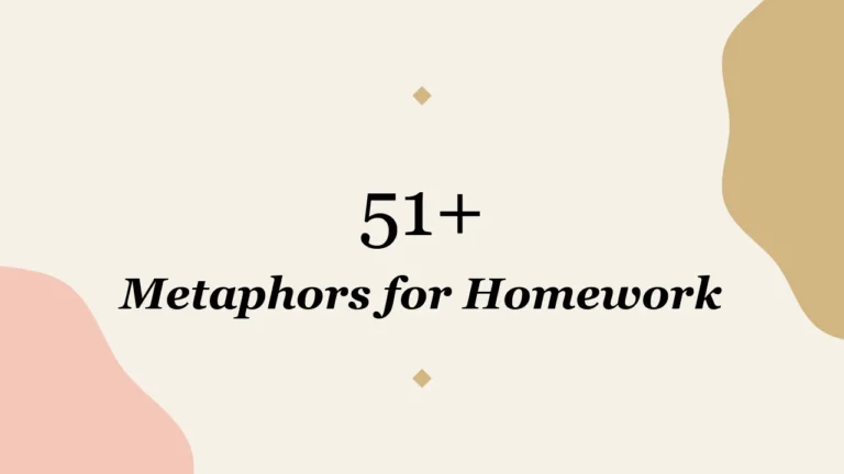 51+ Metaphors for Homework