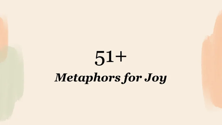 51+ Metaphors for Joy