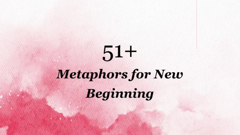 51+ Metaphors for New Beginning