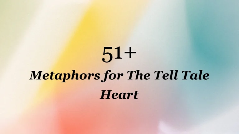 51+ Metaphors for The Tell Tale Heart