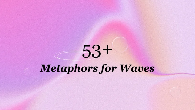 53+ Metaphors for Waves