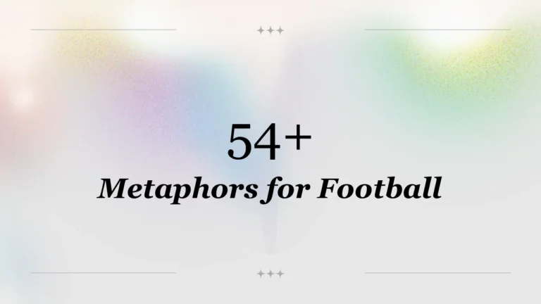 54+ Metaphors for Football