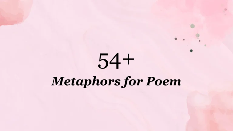 54+ Metaphors for Poem