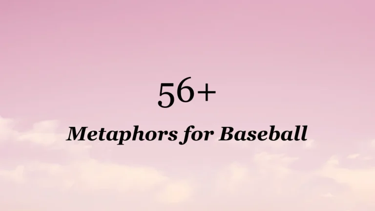 56+ Metaphors for Baseball