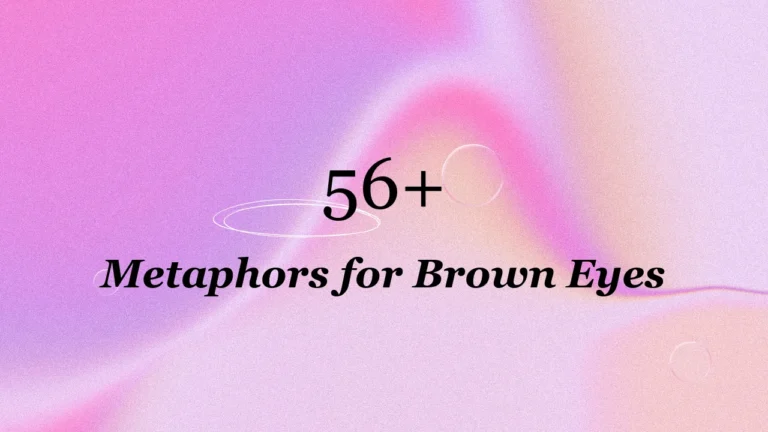 56+ Metaphors for Brown Eyes