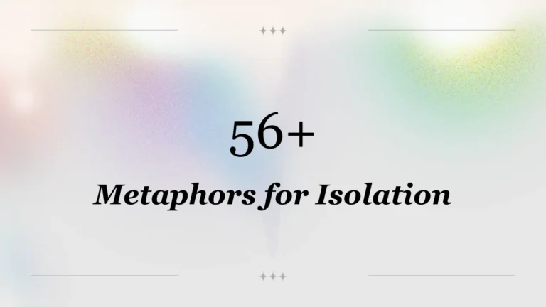 56+ Metaphors for Isolation