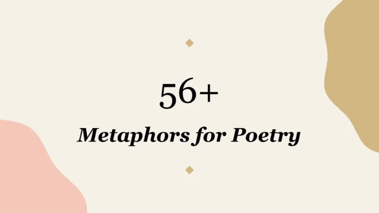 56+ Metaphors for Poetry