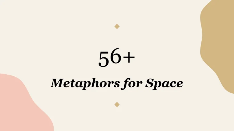 56+ Metaphors for Space