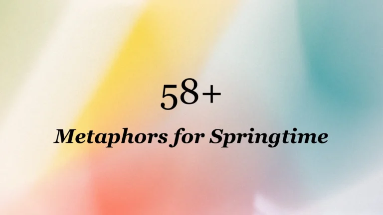 58+ Metaphors for Springtime