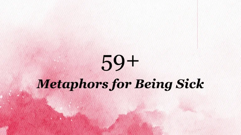 59+ Metaphors for Being Sick
