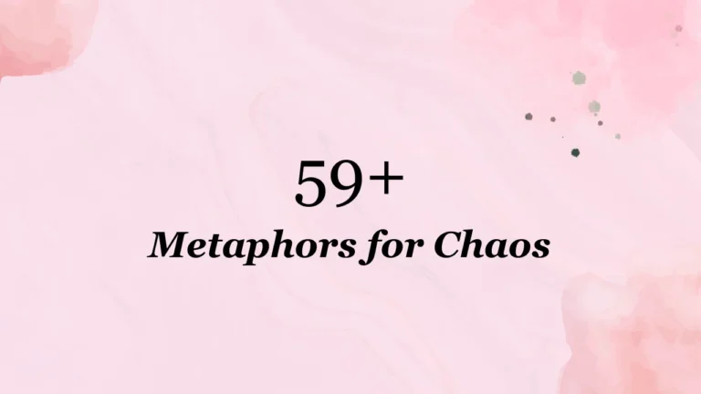 59+ Metaphors for Chaos