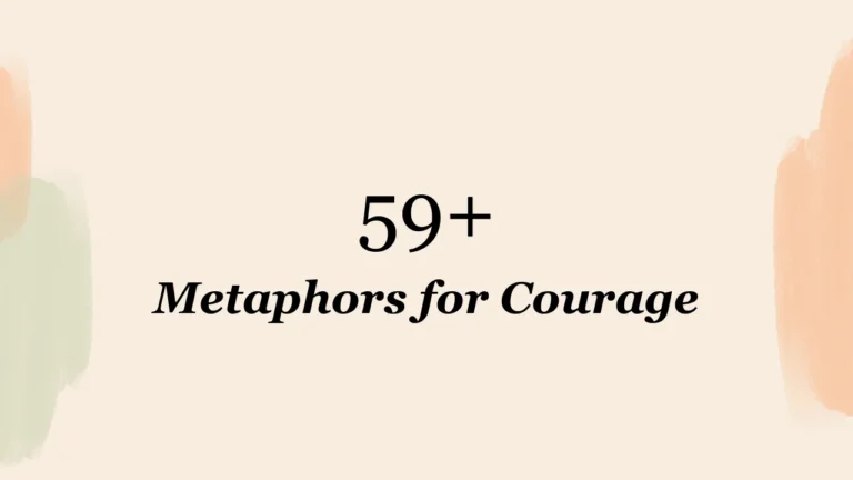 59+ Metaphors for Courage
