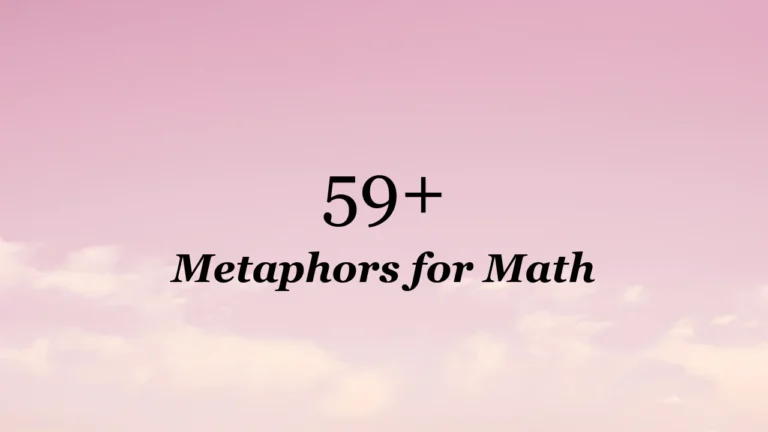 59+ Metaphors for Math