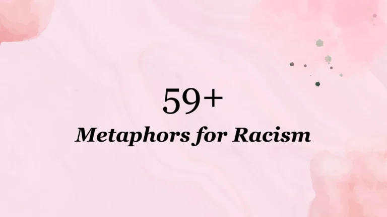 59+ Metaphors for Racism