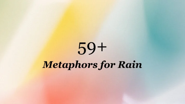 59+ Metaphors for Rain