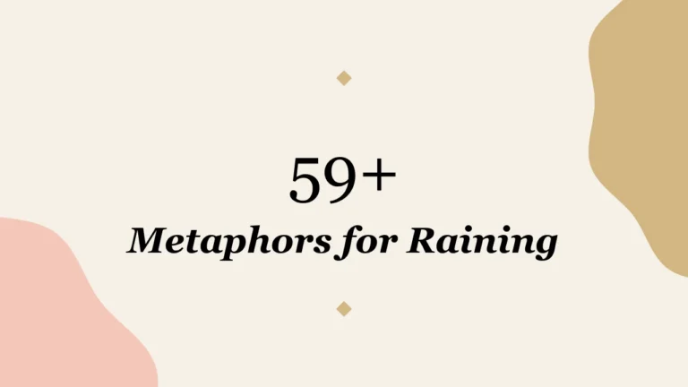 59+ Metaphors for Raining