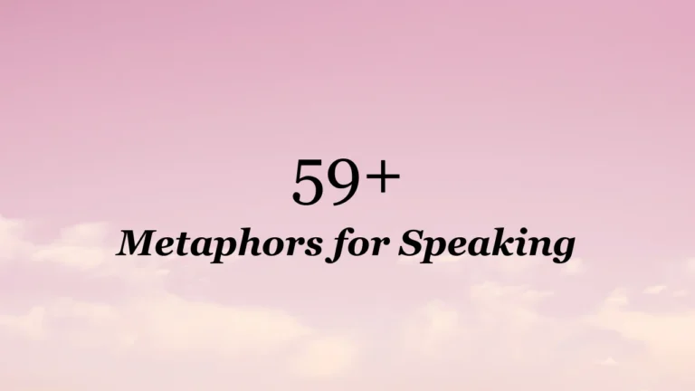59+ Metaphors for Speaking