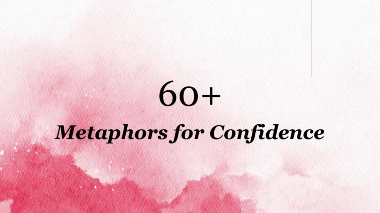 60+ Metaphors for Confidence