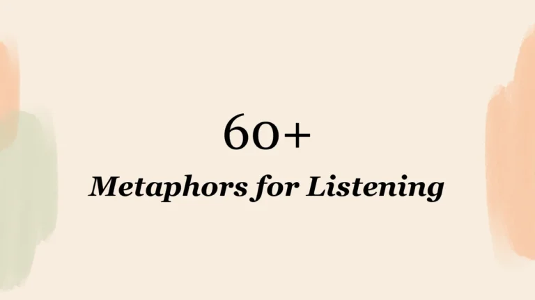 60+ Metaphors for Listening