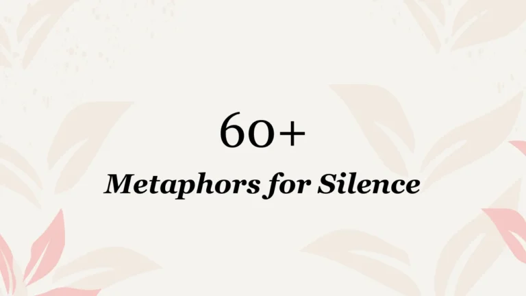 60+ Metaphors for Silence